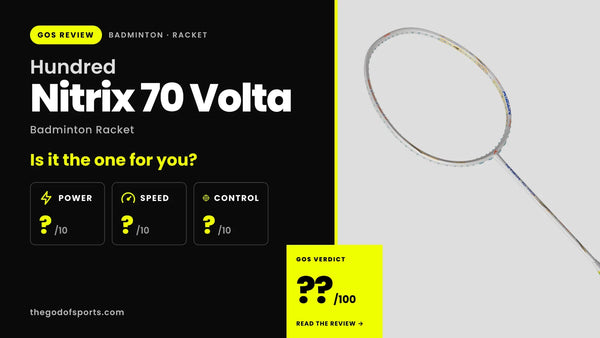 Hundred Nitrix 70 Volta Badminton Racket Review — Nitrix Smash Power with a Flexible Shaft
