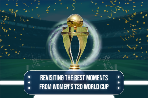 Revisiting the best moments from the Women’s T20 World Cup