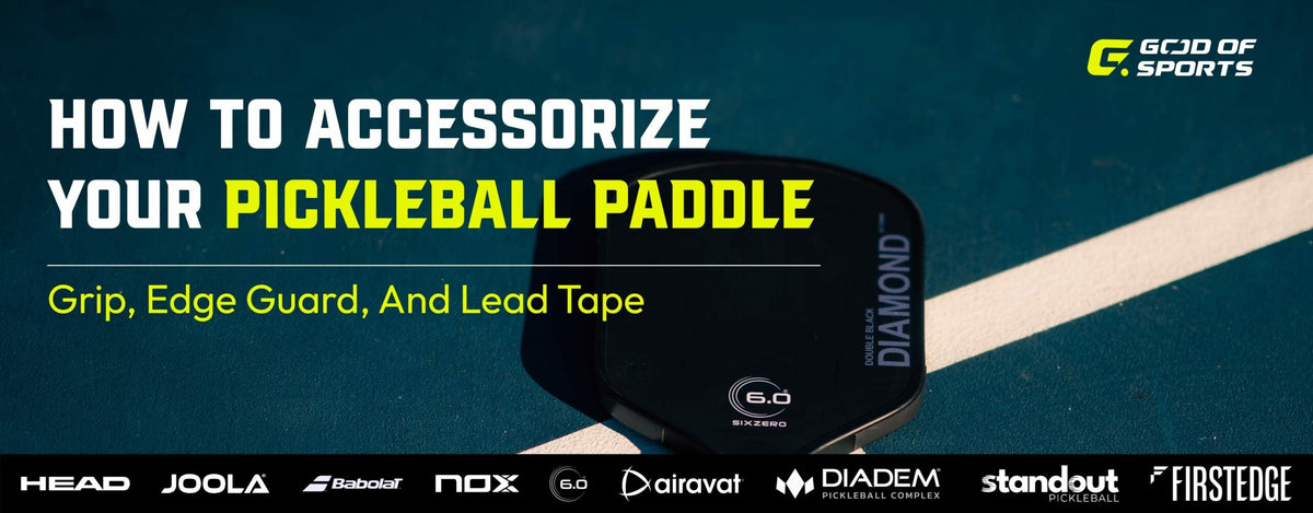 How to Accessorize Your Pickleball Paddle: Grip, Edge Guard, and Lead Tape