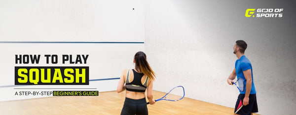 How to Play Squash: A Step-by-Step Beginner’s Guide