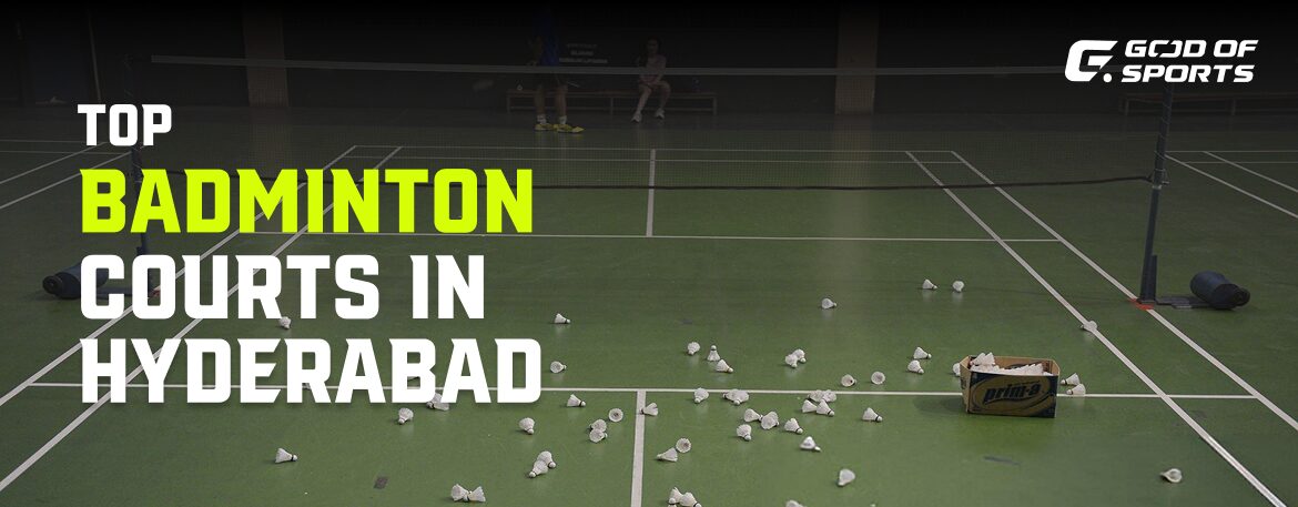 Top 7 Badminton Courts in Hyderabad