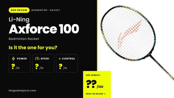 Li-Ning Axforce 100 Badminton Racket Review — Li-Ning's Crispest, Most Direct Attacking Flagship