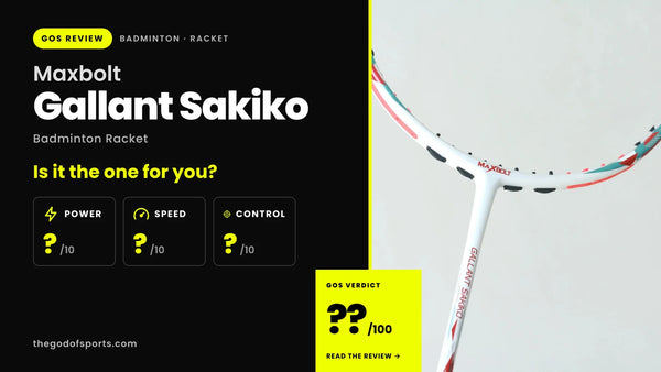 Maxbolt Gallant Sakiko Badminton Racket Review — The Accessible Way Into Gallant Attack