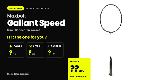 Maxbolt Gallant Speed Slim Badminton Racket Review — The Speed Racket of the Gallant Family