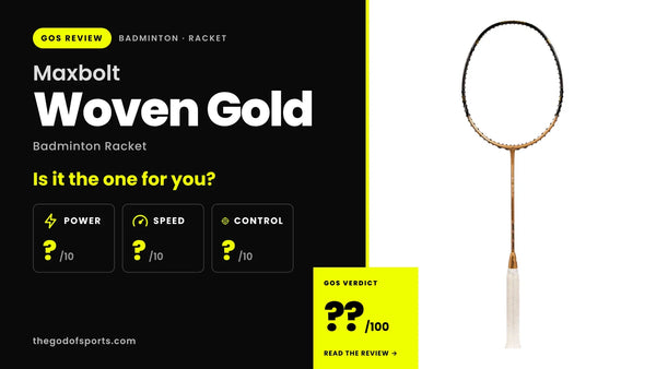 Maxbolt Woven Gold Badminton Racket Review — The Forgiving All-Rounder With No Weak Zone