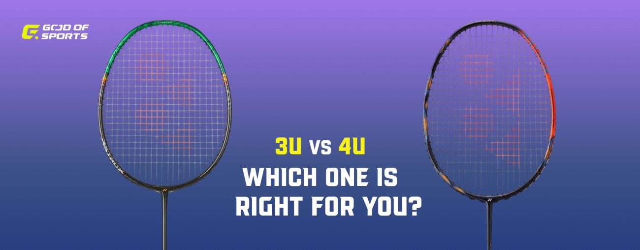 3U vs 4U badminton racquet – which weight is right for your game